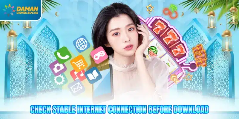 Check stable internet connection before download