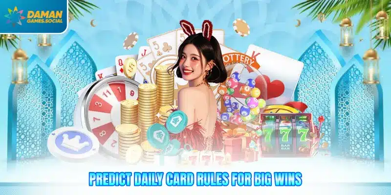 Predict daily card rules for big wins