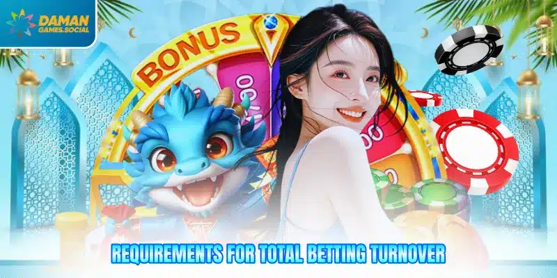 Requirements for total betting turnover