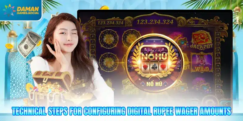 Technical steps for configuring digital Rupee wager amounts